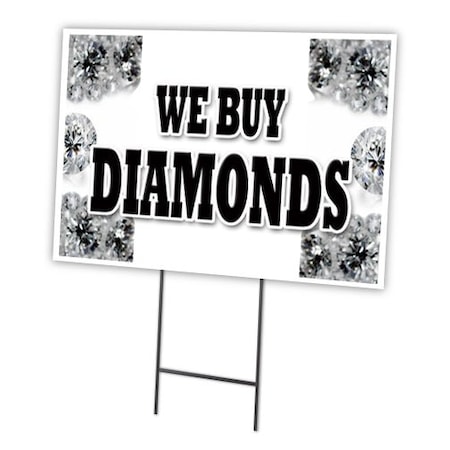 We Buy Diamonds Yard Sign & Stake Outdoor Plastic Coroplast Window
